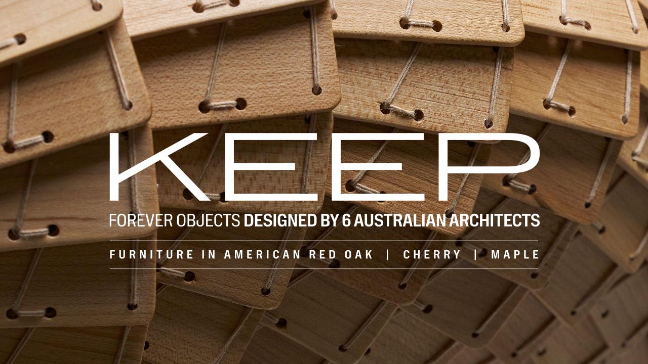 KEEP - An exhibition presented by AHEC and curated by David Clark, featuring original furniture designed by seven Australian architects. 